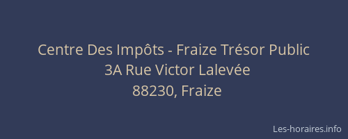 Centre Des Imp&ocirc;ts - Fraize Tr&eacute;sor Public