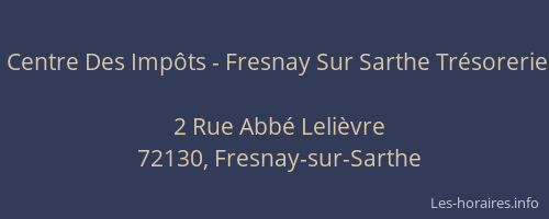 Centre Des Imp&ocirc;ts - Fresnay Sur Sarthe Tr&eacute;sorerie