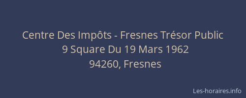 Centre Des Imp&ocirc;ts - Fresnes Tr&eacute;sor Public