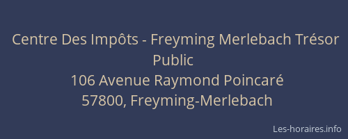 Centre Des Imp&ocirc;ts - Freyming Merlebach Tr&eacute;sor Public