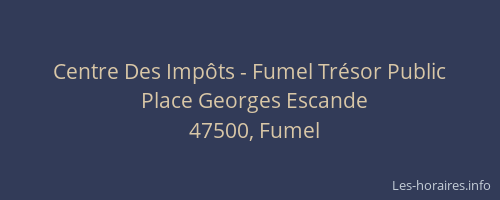 Centre Des Imp&ocirc;ts - Fumel Tr&eacute;sor Public