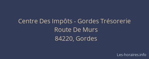 Centre Des Imp&ocirc;ts - Gordes Tr&eacute;sorerie