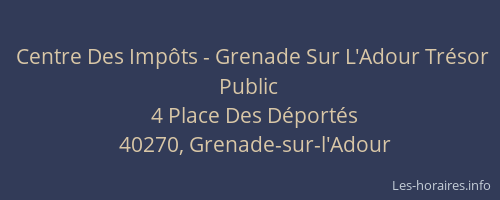 Centre Des Imp&ocirc;ts - Grenade Sur L'Adour Tr&eacute;sor Public