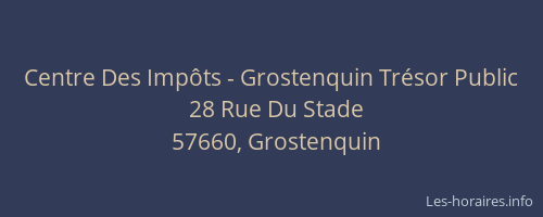 Centre Des Imp&ocirc;ts - Grostenquin Tr&eacute;sor Public