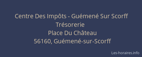 Centre Des Imp&ocirc;ts - Gu&eacute;men&eacute; Sur Scorff Tr&eacute;sorerie