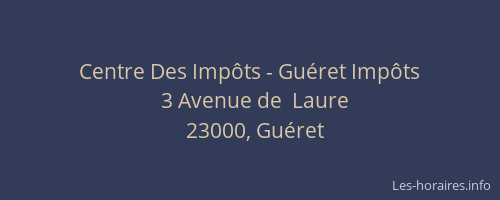 Centre Des Imp&ocirc;ts - Gu&eacute;ret Imp&ocirc;ts