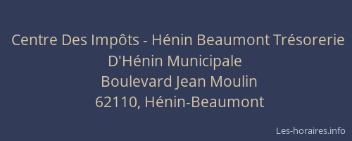 Centre Des Imp&ocirc;ts - H&eacute;nin Beaumont Tr&eacute;sorerie D'H&eacute;nin Municipale