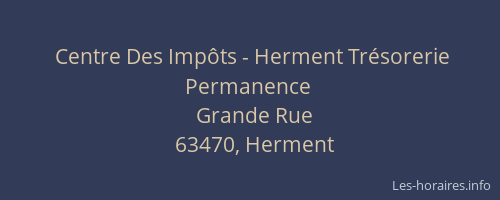 Centre Des Imp&ocirc;ts - Herment Tr&eacute;sorerie Permanence