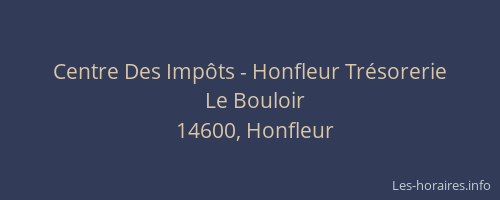 Centre Des Imp&ocirc;ts - Honfleur Tr&eacute;sorerie