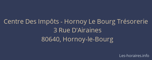 Centre Des Imp&ocirc;ts - Hornoy Le Bourg Tr&eacute;sorerie