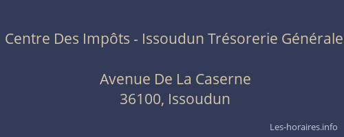 Centre Des Imp&ocirc;ts - Issoudun Tr&eacute;sorerie G&eacute;n&eacute;rale
