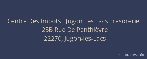 Centre Des Imp&ocirc;ts - Jugon Les Lacs Tr&eacute;sorerie
