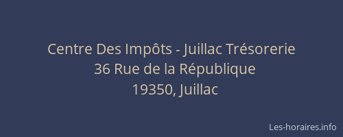 Centre Des Imp&ocirc;ts - Juillac Tr&eacute;sorerie