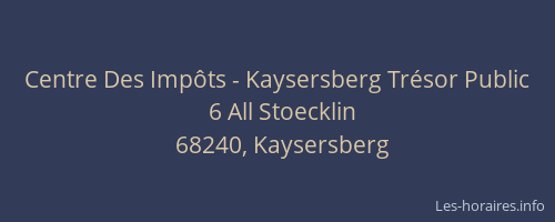 Centre Des Imp&ocirc;ts - Kaysersberg Tr&eacute;sor Public
