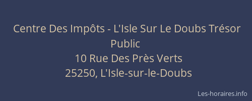 Centre Des Imp&ocirc;ts - L'Isle Sur Le Doubs Tr&eacute;sor Public