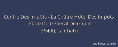 Centre Des Impôts - La Châtre Hôtel Des Impôts