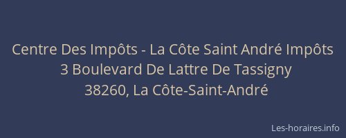 Centre Des Imp&ocirc;ts - La C&ocirc;te Saint Andr&eacute; Imp&ocirc;ts