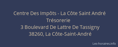 Centre Des Imp&ocirc;ts - La C&ocirc;te Saint Andr&eacute; Tr&eacute;sorerie
