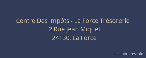 Centre Des Imp&ocirc;ts - La Force Tr&eacute;sorerie