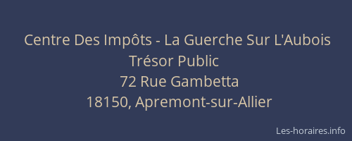 Centre Des Imp&ocirc;ts - La Guerche Sur L'Aubois Tr&eacute;sor Public