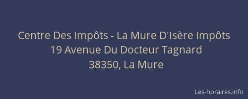 Centre Des Imp&ocirc;ts - La Mure D'Is&egrave;re Imp&ocirc;ts