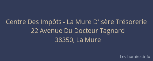 Centre Des Imp&ocirc;ts - La Mure D'Is&egrave;re Tr&eacute;sorerie