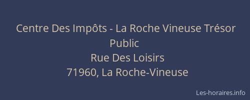 Centre Des Imp&ocirc;ts - La Roche Vineuse Tr&eacute;sor Public