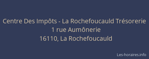 Centre Des Imp&ocirc;ts - La Rochefoucauld Tr&eacute;sorerie