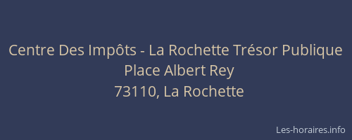 Centre Des Impôts - La Rochette Trésor Publique