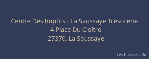 Centre Des Imp&ocirc;ts - La Saussaye Tr&eacute;sorerie