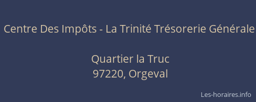 Centre Des Imp&ocirc;ts - La Trinit&eacute; Tr&eacute;sorerie G&eacute;n&eacute;rale