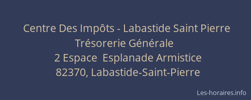 Centre Des Impôts - Labastide Saint Pierre Trésorerie Générale