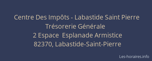 Centre Des Imp&ocirc;ts - Labastide Saint Pierre Tr&eacute;sorerie G&eacute;n&eacute;rale