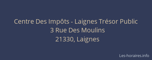 Centre Des Imp&ocirc;ts - Laignes Tr&eacute;sor Public