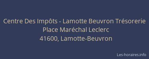 Centre Des Imp&ocirc;ts - Lamotte Beuvron Tr&eacute;sorerie