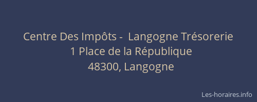 Centre Des Imp&ocirc;ts -  Langogne Tr&eacute;sorerie