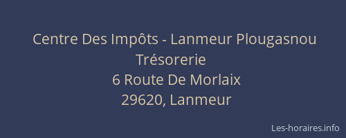 Centre Des Imp&ocirc;ts - Lanmeur Plougasnou Tr&eacute;sorerie