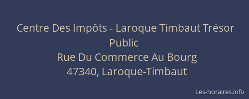 Centre Des Imp&ocirc;ts - Laroque Timbaut Tr&eacute;sor Public