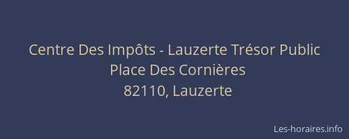 Centre Des Imp&ocirc;ts - Lauzerte Tr&eacute;sor Public