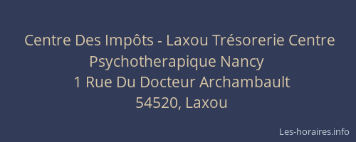 Centre Des Imp&ocirc;ts - Laxou Tr&eacute;sorerie Centre Psychotherapique Nancy