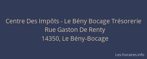 Centre Des Imp&ocirc;ts - Le B&eacute;ny Bocage Tr&eacute;sorerie