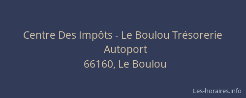 Centre Des Imp&ocirc;ts - Le Boulou Tr&eacute;sorerie