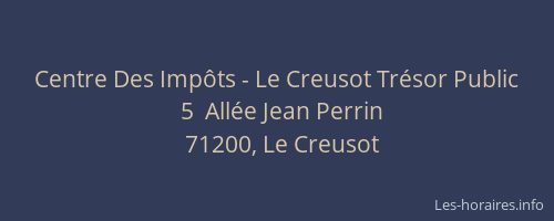 Centre Des Imp&ocirc;ts - Le Creusot Tr&eacute;sor Public