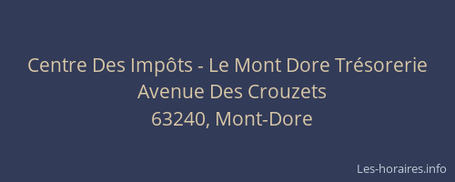 Centre Des Imp&ocirc;ts - Le Mont Dore Tr&eacute;sorerie