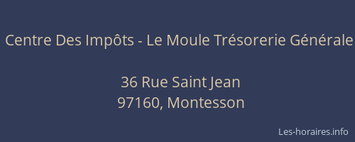 Centre Des Imp&ocirc;ts - Le Moule Tr&eacute;sorerie G&eacute;n&eacute;rale