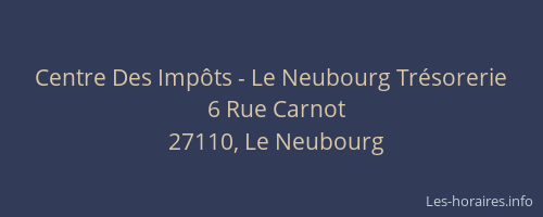Centre Des Imp&ocirc;ts - Le Neubourg Tr&eacute;sorerie