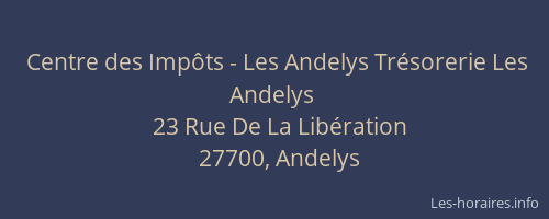 Centre des Impôts - Les Andelys Trésorerie Les Andelys
