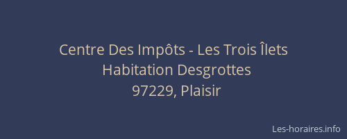 Centre Des Imp&ocirc;ts - Les Trois &Icirc;lets