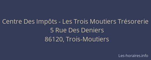 Centre Des Imp&ocirc;ts - Les Trois Moutiers Tr&eacute;sorerie