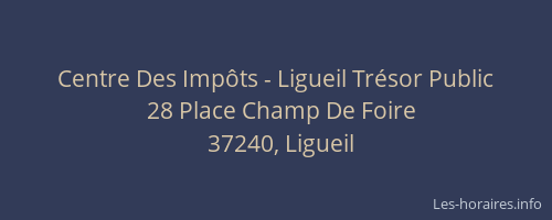 Centre Des Imp&ocirc;ts - Ligueil Tr&eacute;sor Public